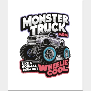 Monster Truck Mom Like Normal Mom But Wheelie Cool DesignM Posters and Art